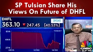 SP Tulsian Share His Views On Future of DHFL amp Indiabulls Housing  CNBC TV18 [upl. by Engamrahc174]