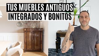 👌Cómo INTEGRAR y decorar con MUEBLES ANTIGUOS y heredados [upl. by Vander777]