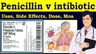 Penicillin v  Penicillin v  Antibiotic Drugs  mechanism  penicillin VK 500mg  Uses Side Effect [upl. by Anih]