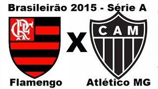 Flamengo 0 x 2 Atletico MG  Brasileirao 2015  Jogo Completo [upl. by Sukramed841]