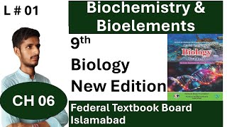 Biochemistry and Bioelements  CH 06 Grade 9  National Book Foundation  Federal Board Biology [upl. by Freya]