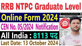 RRB NTPC Graduate Level Recruitment 2024 CEN No 052024 Vacancy Notification Apply Online Form [upl. by Bathesda]