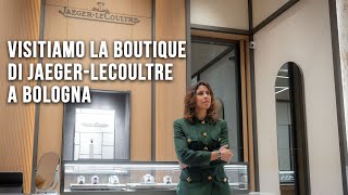 In visita alla Boutique JaegerLeCoultre di Bologna [upl. by Zerdna646]