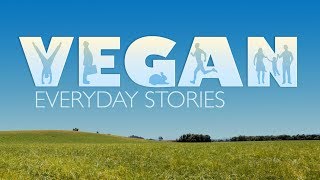 Vegan Everyday Stories  Full Movie Documentary [upl. by Ellehcem]