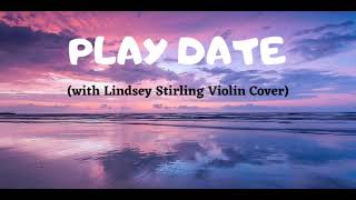 Melanie Martinez  Play Date Violin Cover Lindsey Stirling REMIX [upl. by Hayarahs]