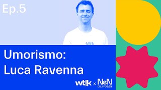 Umorismo  Ep 5 Falla Semplice Podcast con Luca Ravenna [upl. by Oryaj391]