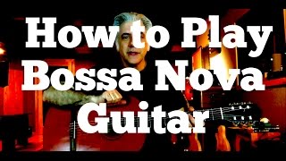 How to Play Bossa Nova Guitar  Jobim Style [upl. by Natie]