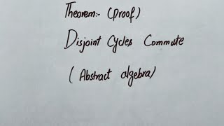 proof  Disjoint cycles commute [upl. by Sluiter]