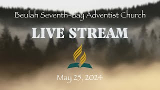 Worship in Spirit amp In Truth  May 25 2024  Beulah SDA Church  Live Streaming Service [upl. by Daegal828]