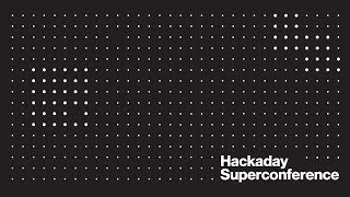 2017 Hackaday SuperConference [upl. by Andriana17]