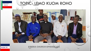 NCH TV PRESENTS  LEMO KUOM ROHO  EPISODE 1 [upl. by Nikola]