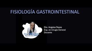 Fisiología Gastrointestinal RESUMEN [upl. by Ennahteb]