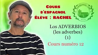 Cours d’espagnol 12 🇪🇸 Élève RACHEL LOS ADVERBIOS les adverbes 1 coursdespagnol ibiza [upl. by Wake307]