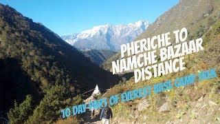 Pheriche to Namche bazaar distance of EBC trekking [upl. by Ellerihs]