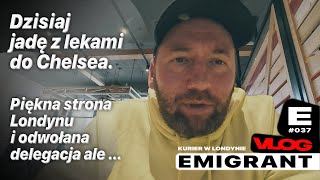 Dzisiaj kierunek Chelsea Kurier w Londynie  EMIGRANT VLOG [upl. by Gayla]