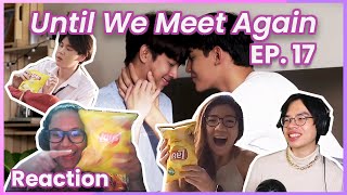 💍 Until We Meet Again ✨ ด้ายแดง Episode 17 Reaction [upl. by Esylle]