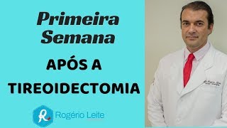 Pósoperatório De Tireoidectomia  Parte I Dr Rogério Leite [upl. by Anastassia895]