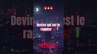 Devine qui est le RAPPEUR 20 ⁉️🎙️🔥 freestyle rap hiphop trap shorts [upl. by Eneleuqcaj348]