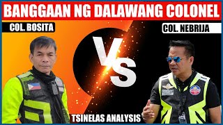 COL BOSITA VS COL NEBRIJA  TSINELAS ANALYSIS  BANGGAAN NG 2 MALUPET NA COLONEL [upl. by Eelyram]