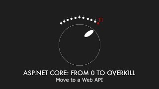 Episode 012v2  Move to a Web API  ASPNET Core From 0 to overkill [upl. by Row256]