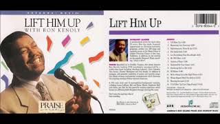 HOSANNA MUSIC  RON KENOLY  LIFT HIM UP  FULL ALBUM 1992 [upl. by Ennaeed]