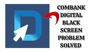 How To Solve ComBank Digital App Black Screen Problem Rsha26 Solutions [upl. by Adnowal]