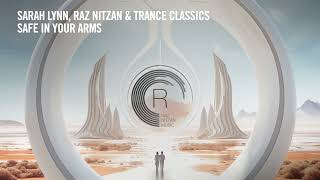 VOCAL TRANCE Sarah Lynn Raz Nitzan amp Trance Classics  Safe In Your Arms RNM  LYRICS [upl. by Akym]