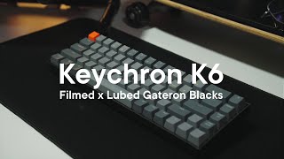 Keychron K6 w Gateron Blacks [upl. by Llertac708]