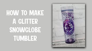 Sublimated Snow Globe Tumbler Tutorial [upl. by Hake94]