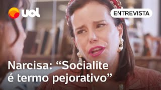 Narcisa diz que não é socialite Termo um pouco pejorativo não tenho culpa de ter ficado famosa [upl. by Adnaval]