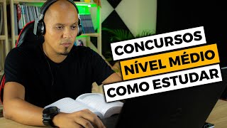 Como Estudar para Concursos de NÍVEL MÉDIO Estratégia Completa [upl. by Latisha319]