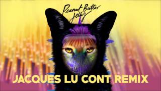 Galantis  Peanut Butter Jelly Jacques Lu Cont remix [upl. by Lynett895]