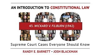 Wickard v Filburn The Commerce Power Unmoored Hoeg Law [upl. by Essirahs97]