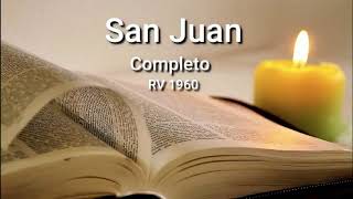 SAN JUAN Completo Biblia Hablada ReinaValera 1960 [upl. by Otrebile]