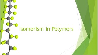 Isomerism in Polymers  Chemistry [upl. by Yorel]