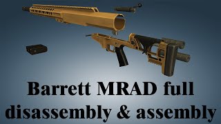 Barrett MRAD full disassembly amp assembly [upl. by Kulseth649]