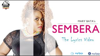 Sembera The Official Lyric Video  Mary Bata Rydim Empire Music May 2016 [upl. by Annairb763]