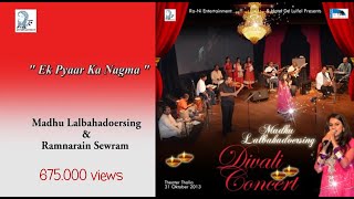 Ek pyaar ka nagma  Madhu Lalbahadoersing  Ramnarain Sewram  Yaadgaar Orchestra [upl. by Fachanan]