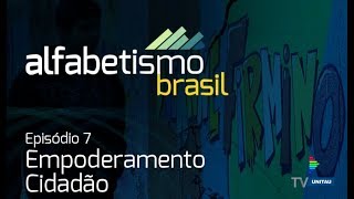 Alfabetismo Brasil  Empoderamento Cidadão  Ep 78 [upl. by Idur]