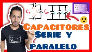 ✅𝐂𝐀𝐏𝐀𝐂𝐈𝐓𝐎𝐑𝐄𝐒 𝐞𝐧 𝐒𝐄𝐑𝐈𝐄 𝐲 𝐏𝐀𝐑𝐀𝐋𝐄𝐋𝐎  Apréndelo YA💯 FÍSICA PREPARATORIA [upl. by Ainslie565]