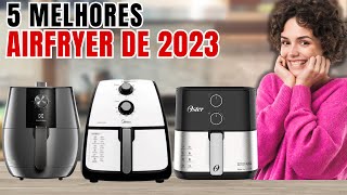 5 Melhores FRITADEIRA ELÉTRICA 2023  Qual a melhor AIR FRYER FRITADEIRA 2023  AIRFRYER [upl. by Dumas]