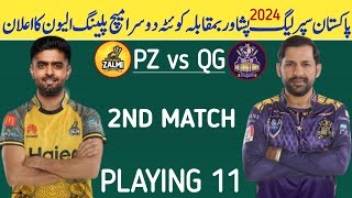 PSL 9 2nd Match Peshawar Zalmi vs Quetta Gladiators Playing 11 2024  PSL 9 2nd Match  PZ vs QG [upl. by Fiertz852]