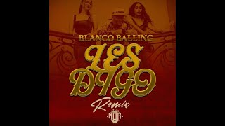 Blanco Balling Les Digo Remix Audio Official [upl. by Mason]