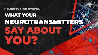 What Your Neurotransmitters Say About You [upl. by Kinsley]