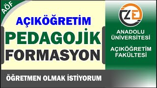 AÖF Pedagojik Formasyon Nedir Nasıl Alınır Açıköğretim Mezunları Alabilir mi [upl. by Helena]