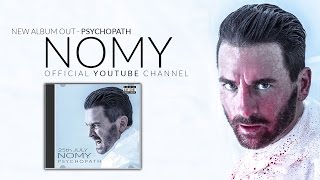 Nomy Official  Psychopath [upl. by Sisenej123]