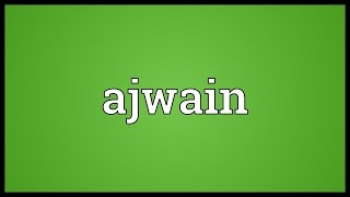 Ajwain Meaning [upl. by Esilahs]