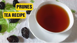 How to make prunes tea  Prunes tea recipe  Prunes  Natural remedy for constipation [upl. by Loella]