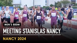 Mens 800m  Meeting Stanislas Nancy 2024 [upl. by Laeahcim109]