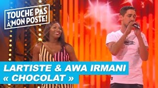 Lartiste amp Awa Imani  Chocolat Live  TPMP [upl. by Bundy519]